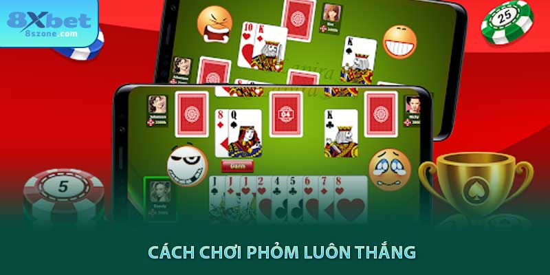 Bài phỏm là gì? Cách chơi như thế nào 23 Cách chơi phỏm luôn thắng