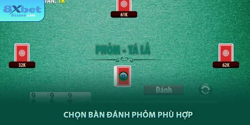 Bài phỏm là gì? Cách chơi như thế nào 19 Chọn bàn đánh phỏm phù hợp