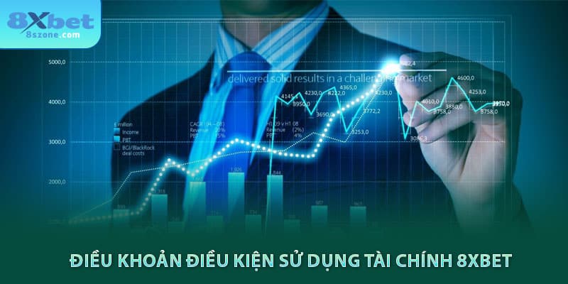 Điều Khoản - Điều Kiện Sử Dụng 8xbet 11 Điều khoản điều kiện sử dụng tài chính 8xbet