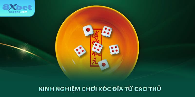 Cách Chơi Xóc Đĩa: Hướng Dẫn Chi Tiết Cho Người Mới 7 Kinh nghiệm chơi xóc đĩa 8xbet từ cao thủ
