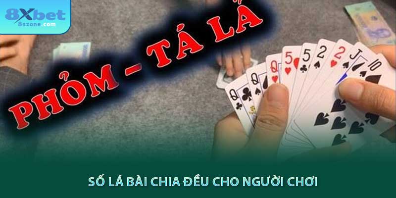 Bài phỏm là gì? Cách chơi như thế nào 16 Số lá bài chia đều cho người chơi